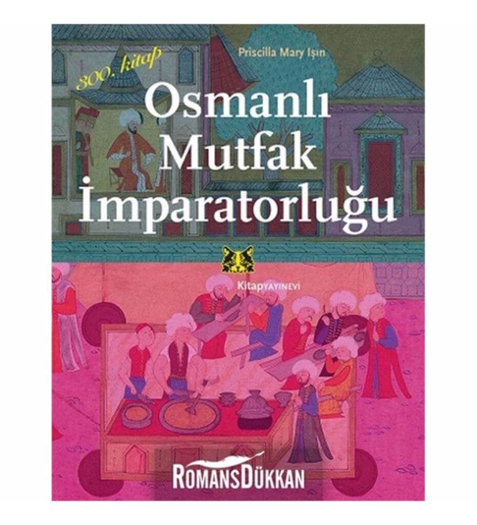 Osmanlı Mutfak İmparatorluğu: Bir Tarihe Lezzetli Bir Yolculuk