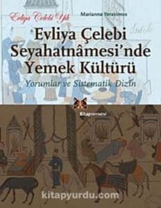 Evliya Çelebi Seyahatnamesinde Yemek Kültürü