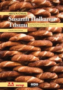 Susamlı Halkanın Tılsımı: İstanbul'un Simit Hikâyesi