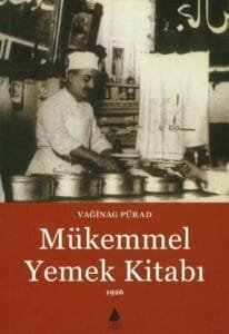 Mükemmel Yemek Kitabı: Anadolu Mutfağının Kaybolan Hazineleri